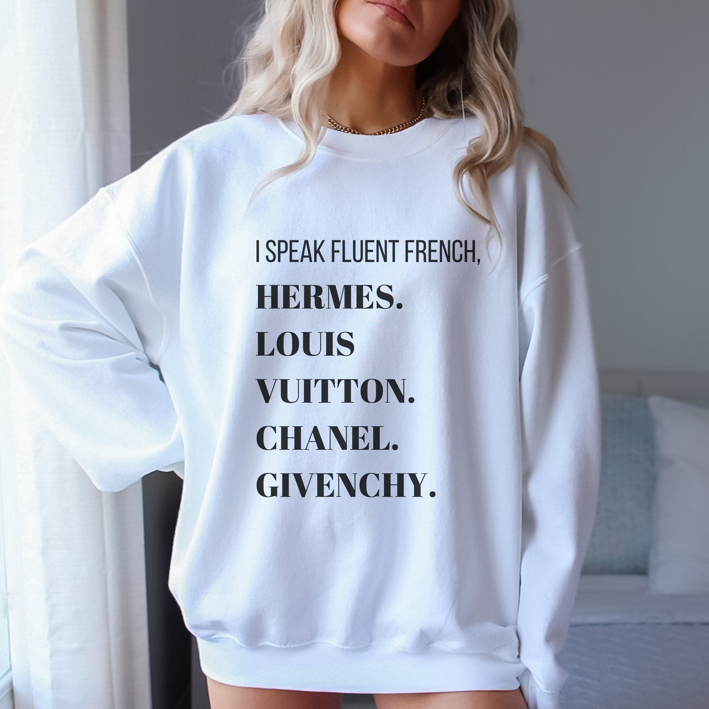 I Speak Fluent French Sweatshirt – Luxury Fashion-Inspired Comfort Colors Pullover