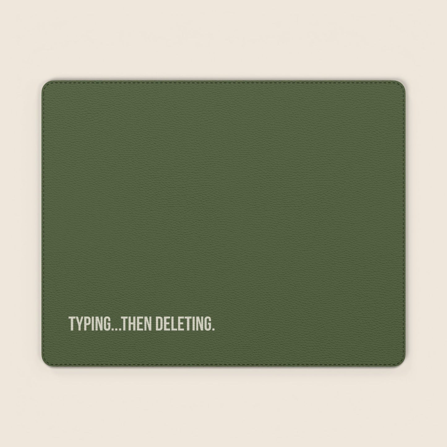 Typing...Then Deleting | Vegan Leather Mouse Pad