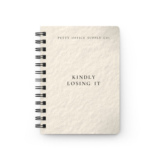 Kindly Losing It Spiral Bound Journal