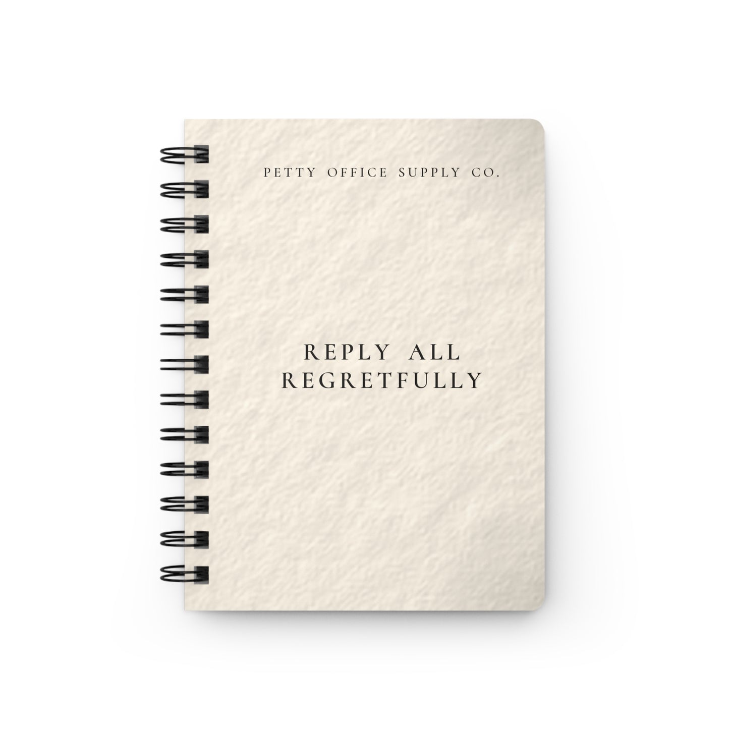 Reply All Regretfully Spiral Bound Journal