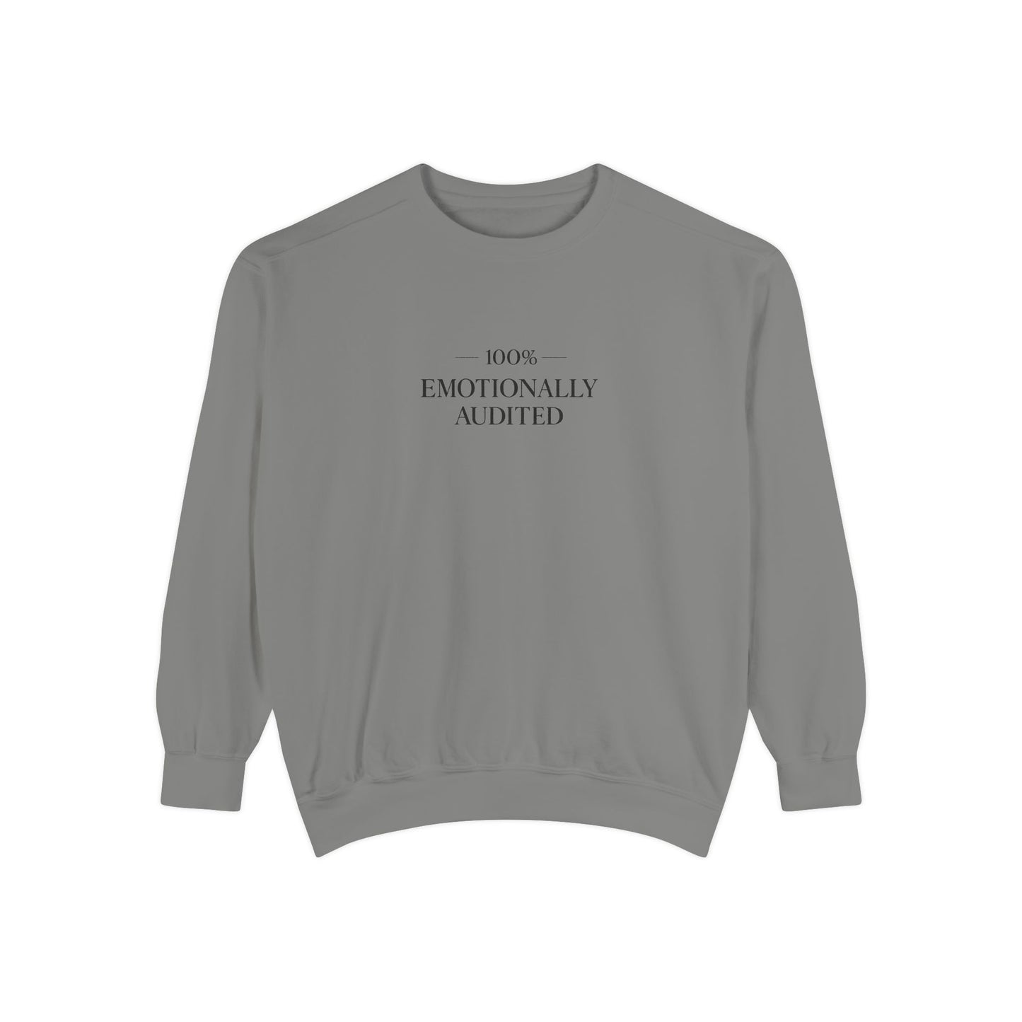 100% Emotionally Audited Crewneck Sweatshirt