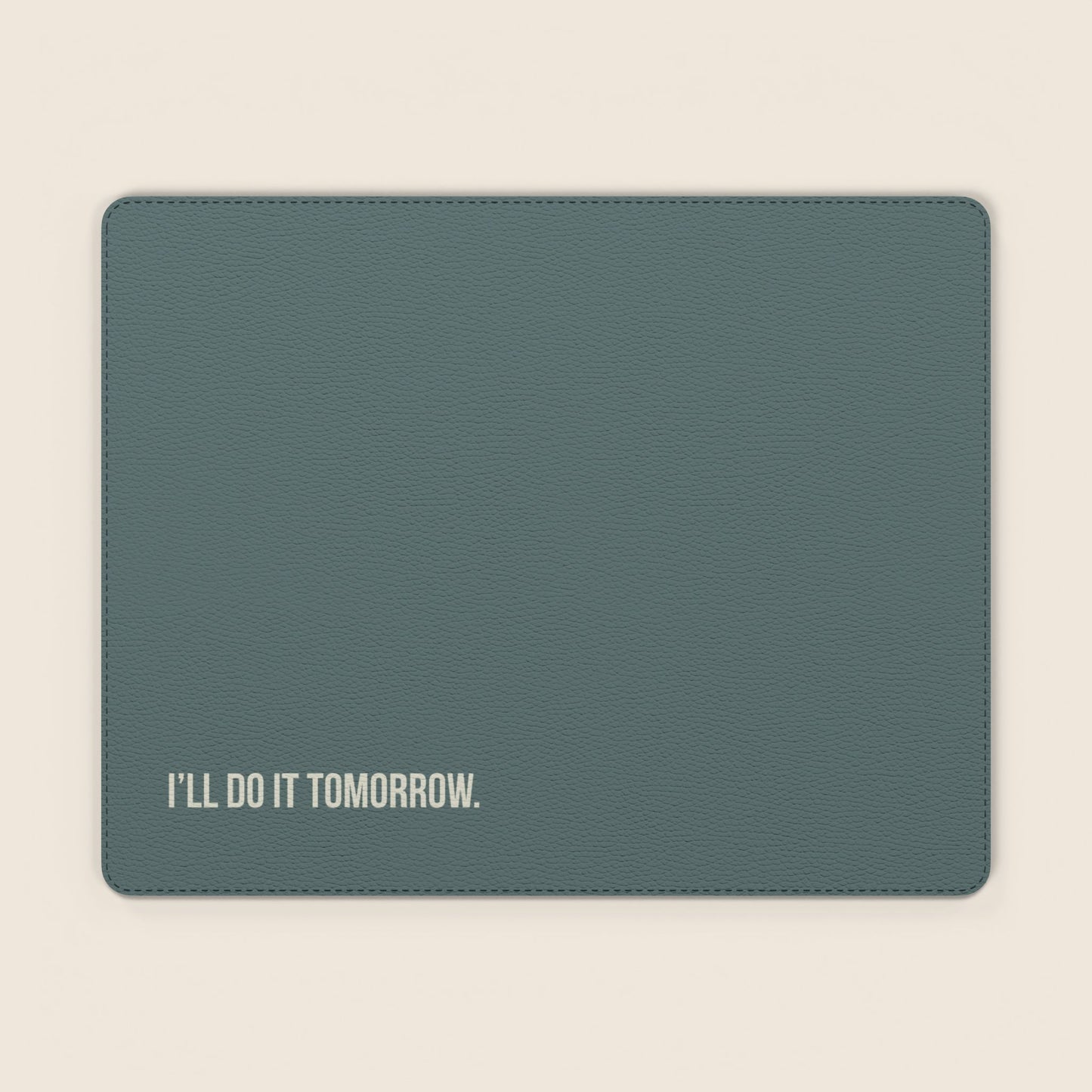 I'll Do It Tomorrow | Vegan Leather Mouse Pad