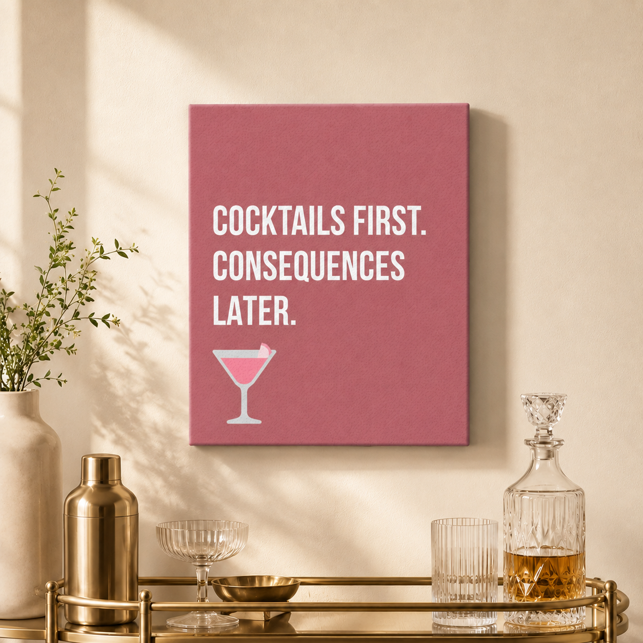 Cocktails First, Consequences Later | Thin Canvas Art Print