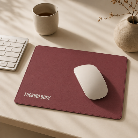 Fucking Busy | Vegan Leather Mouse Pad