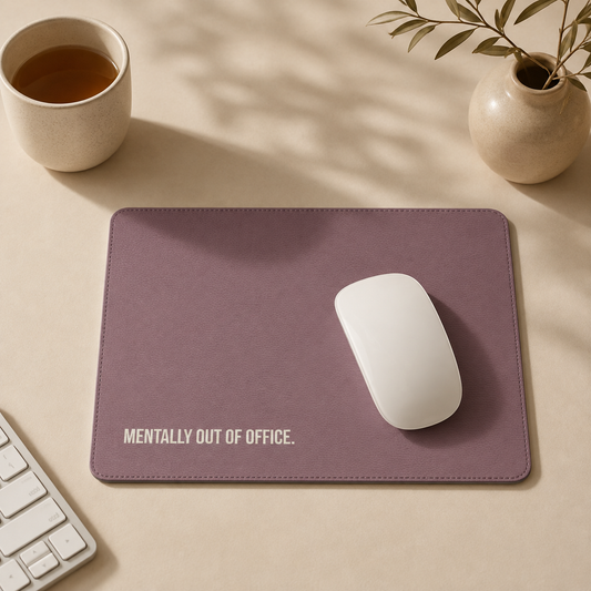 Mentally Out Of Office | Vegan Leather Mouse Pad
