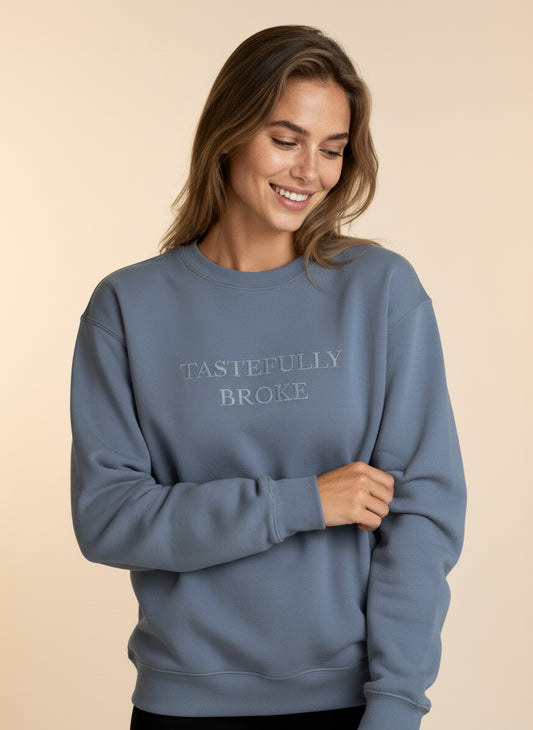 Tastefully Broke Embroidered Sweatshirt