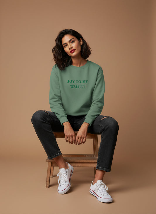 Joy To My Wallet Embroidered Sweatshirt