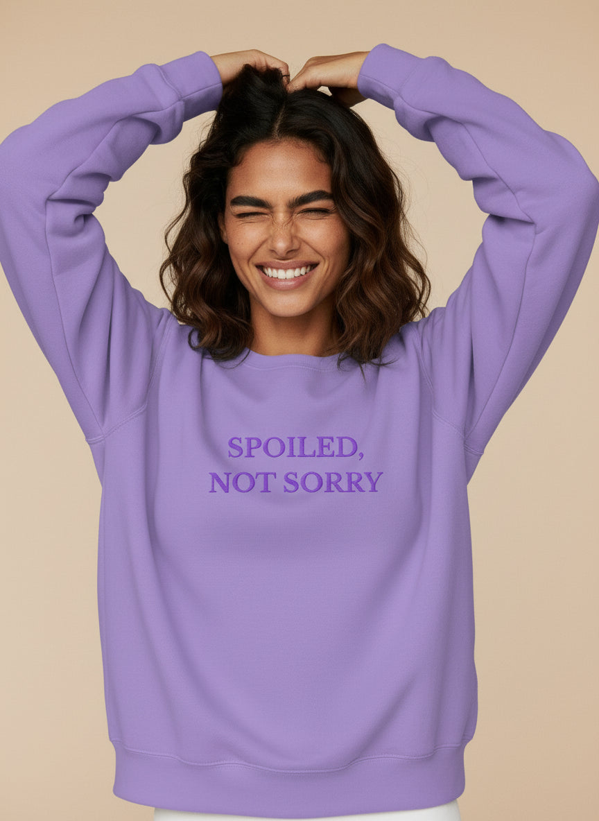 Spoiled Not Sorry Embroidered Sweatshirt