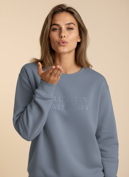 Fluent in Overdraft Embroidered Sweatshirt