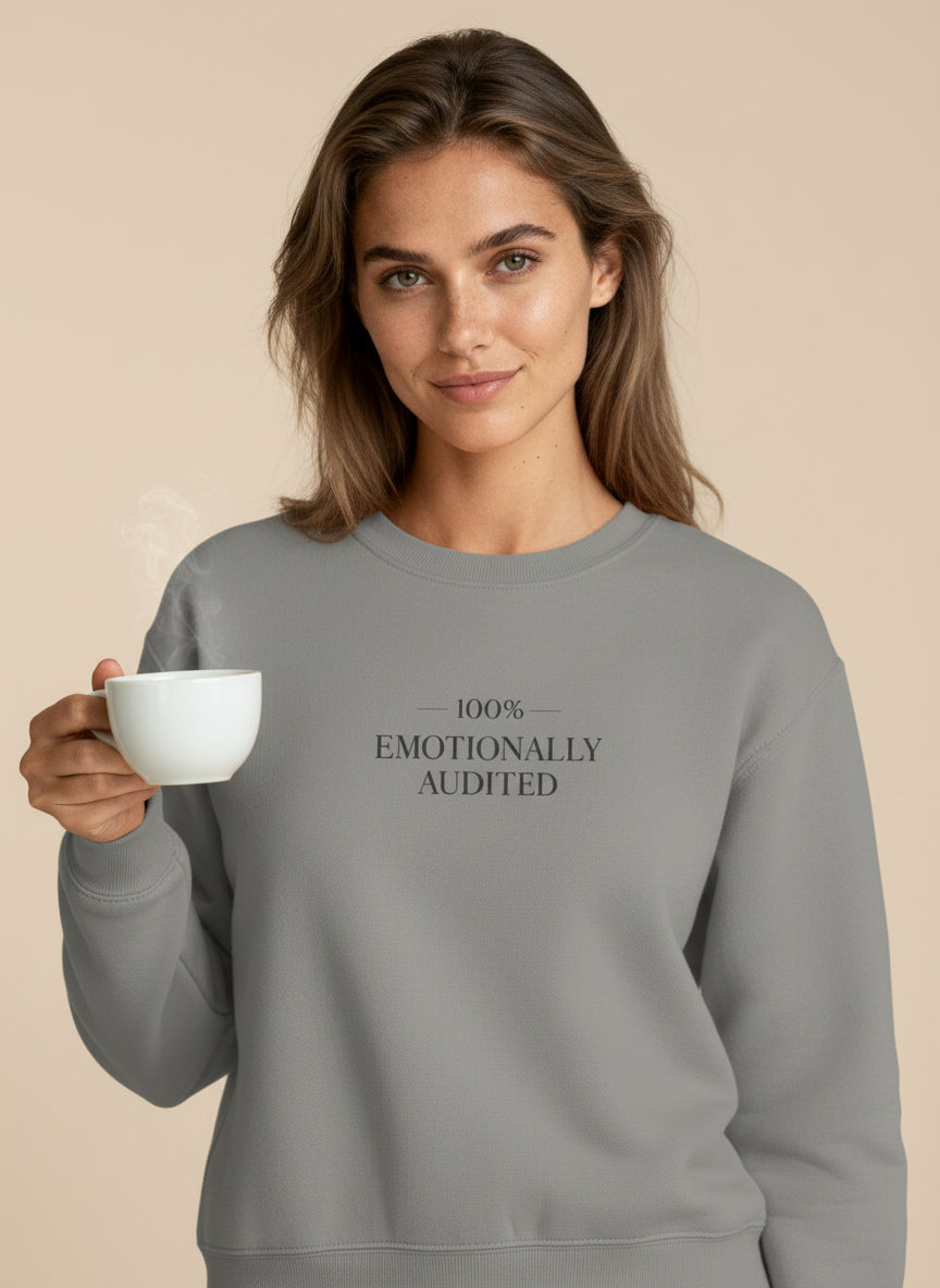100% Emotionally Audited Crewneck Sweatshirt