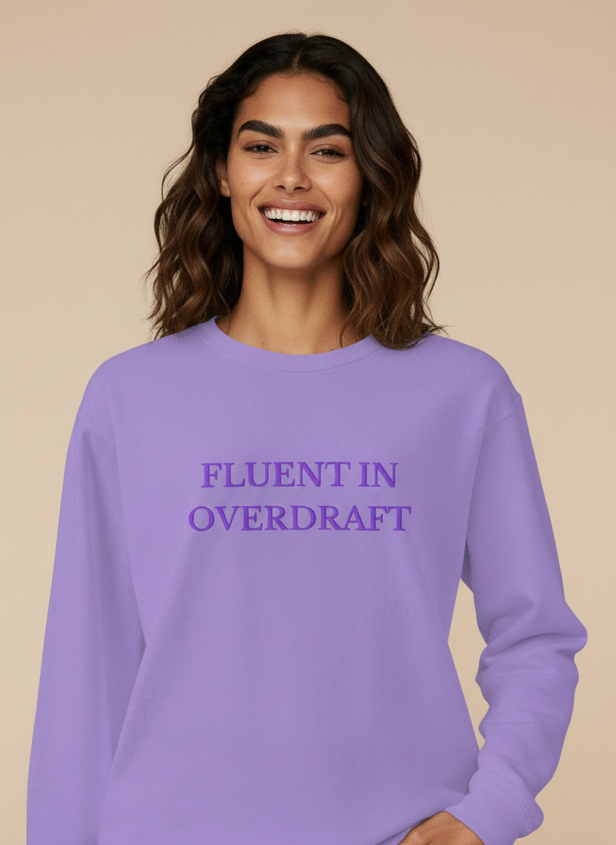 Fluent in Overdraft Embroidered Sweatshirt