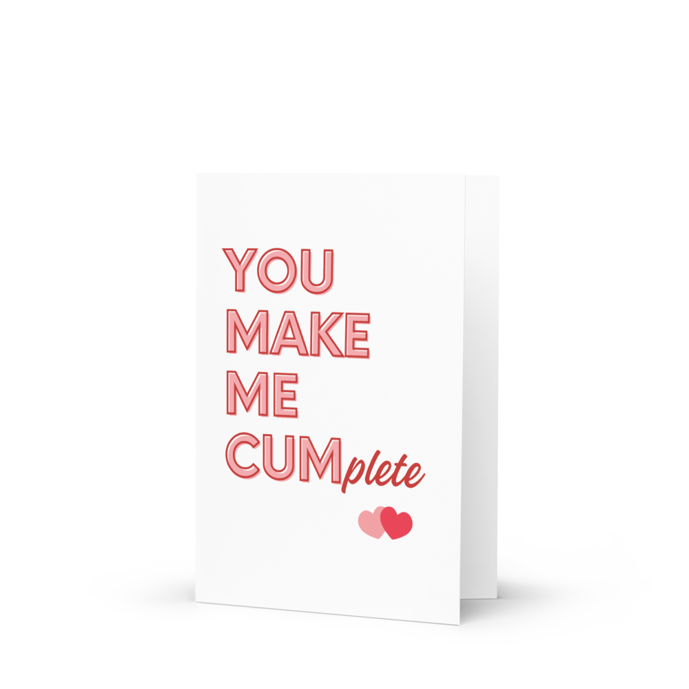 You Make Me Cumplete Valentines Card