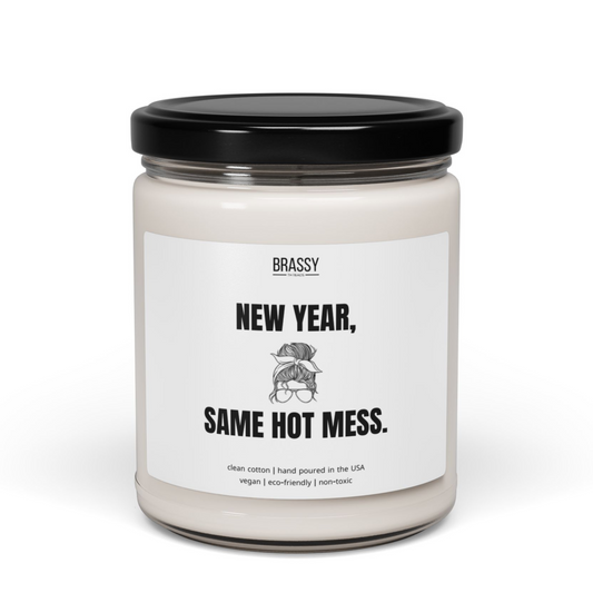 New Year, Same Hot Mess Scented Glass Jar Candle