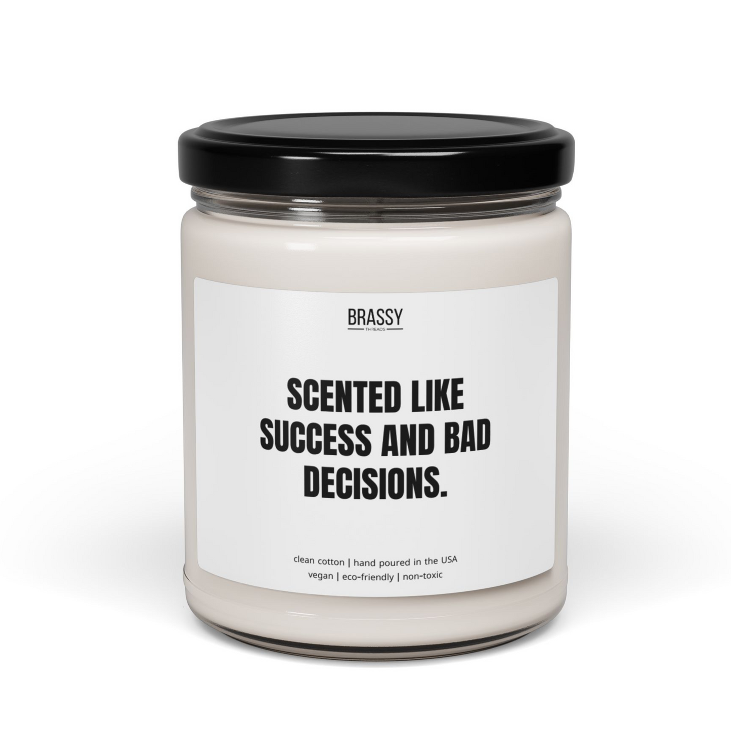 Scented Like Success And Bad Decisions Scented Glass Jar Candle