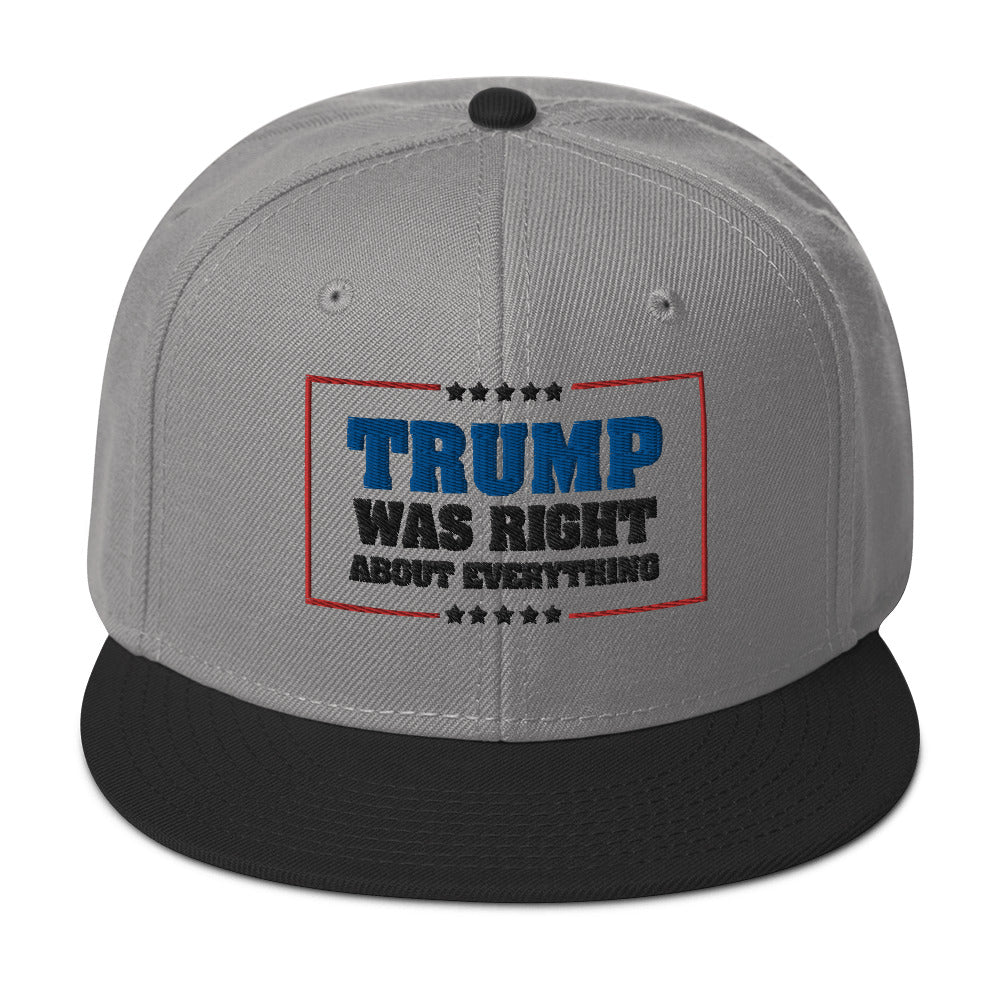 Trump Was Right About Everything Embroidered Snapback Hat, Unisex